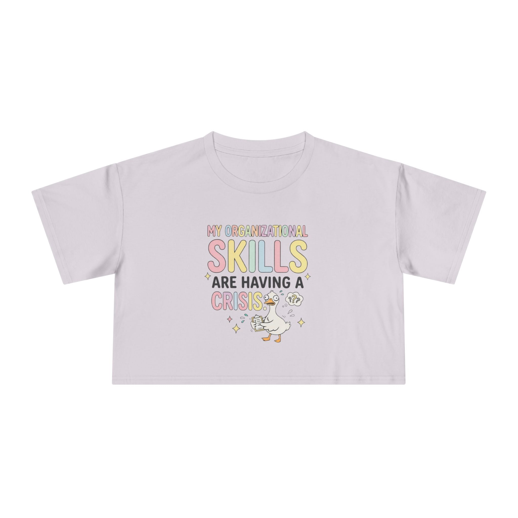 Crop Tee — "My Organizational Skills Are Having a Crisis" Cute Pastel Graphic