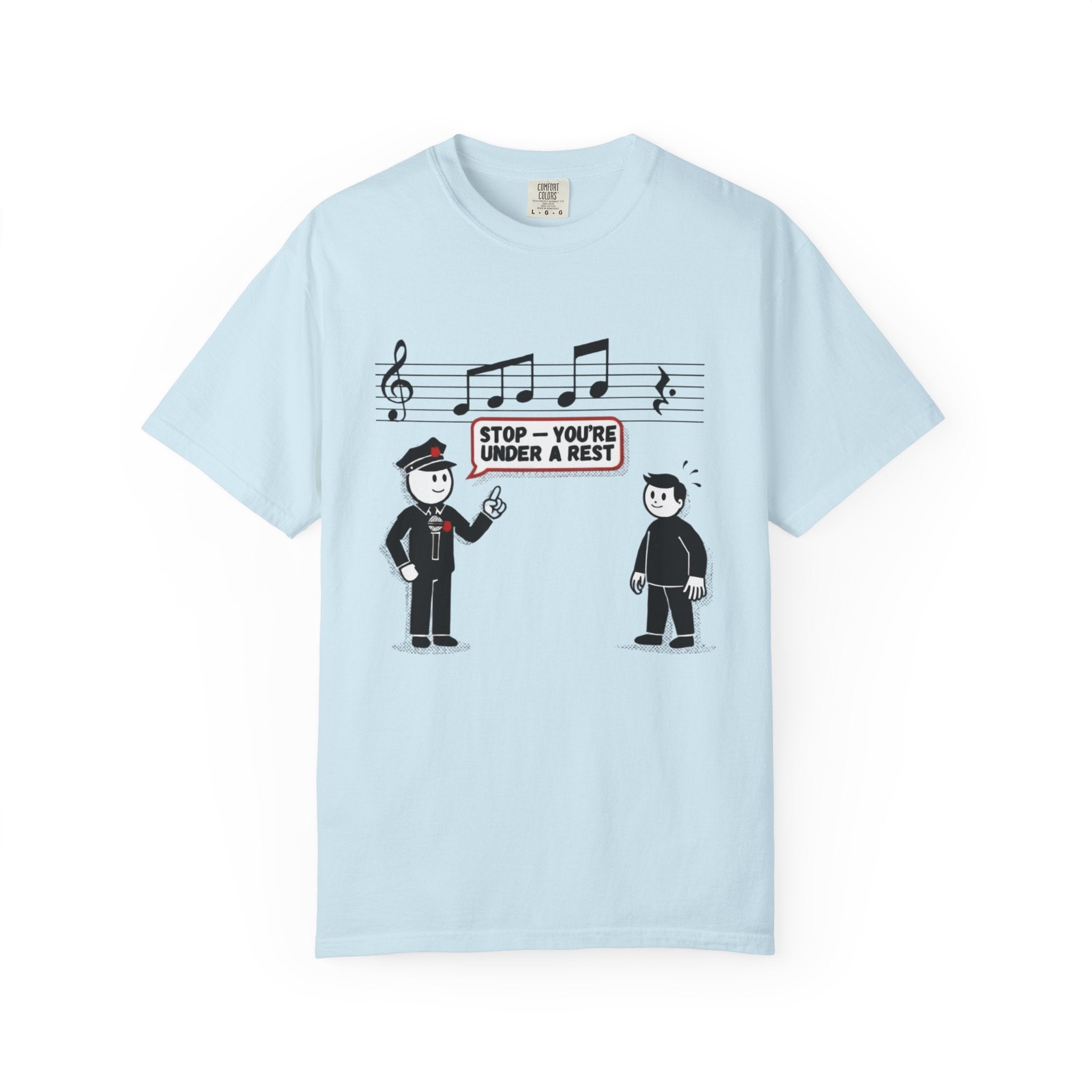 T-Shirt — 'Stop! You're Under a Rest' Music Pun Graphic Tee