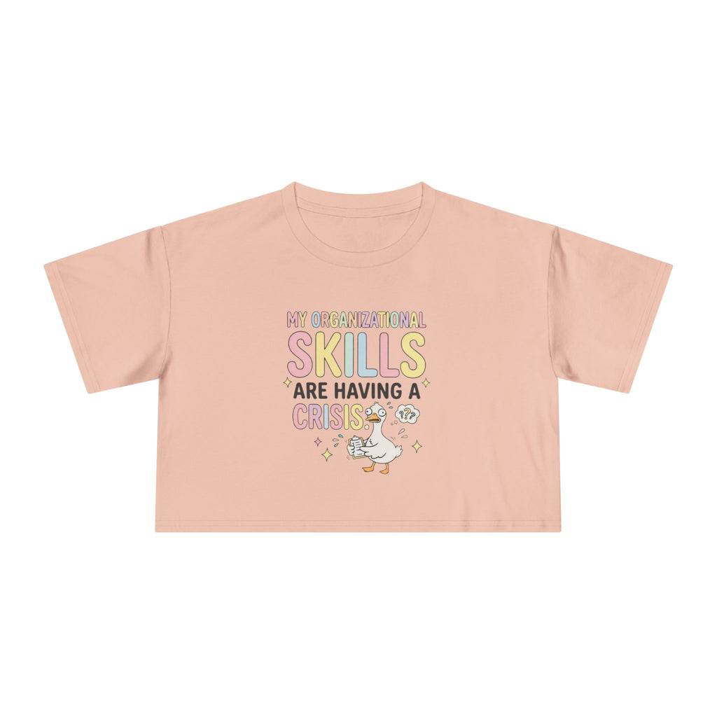 Crop Tee — "My Organizational Skills Are Having a Crisis" Cute Pastel Graphic