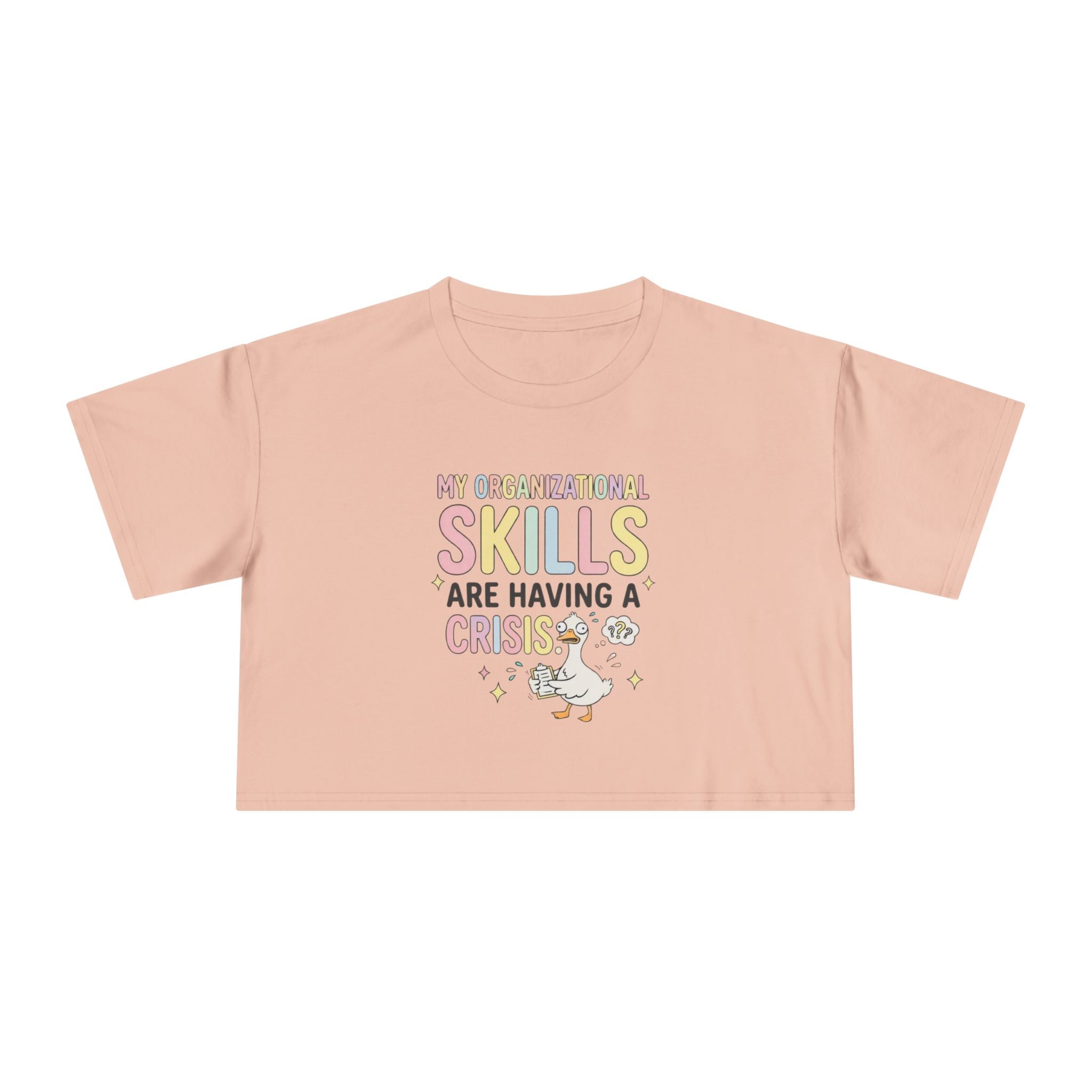 Crop Tee — "My Organizational Skills Are Having a Crisis" Cute Pastel Graphic