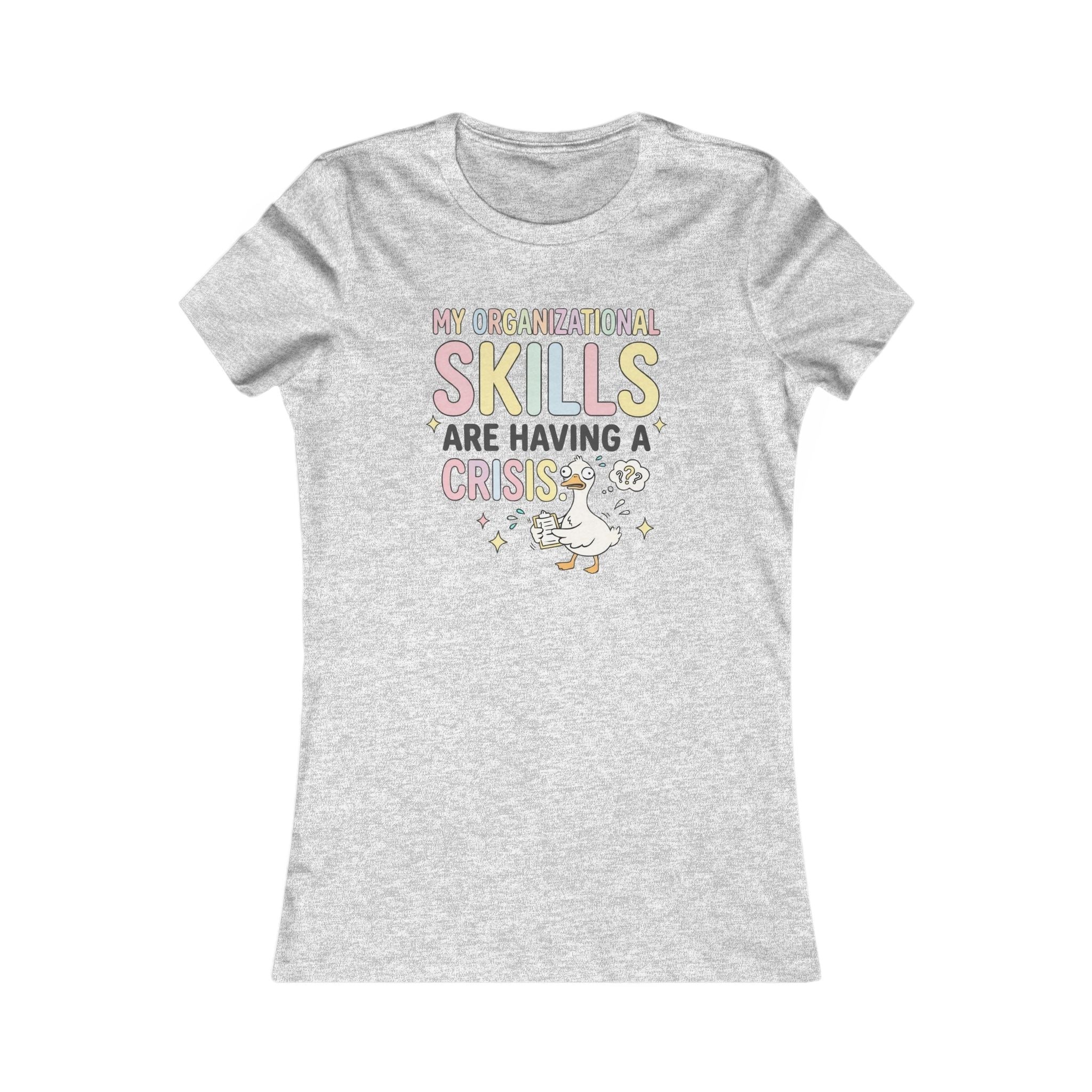 Women's Tee — "My Organizational Skills Are Having a Crisis" Cute Chicken Graphic