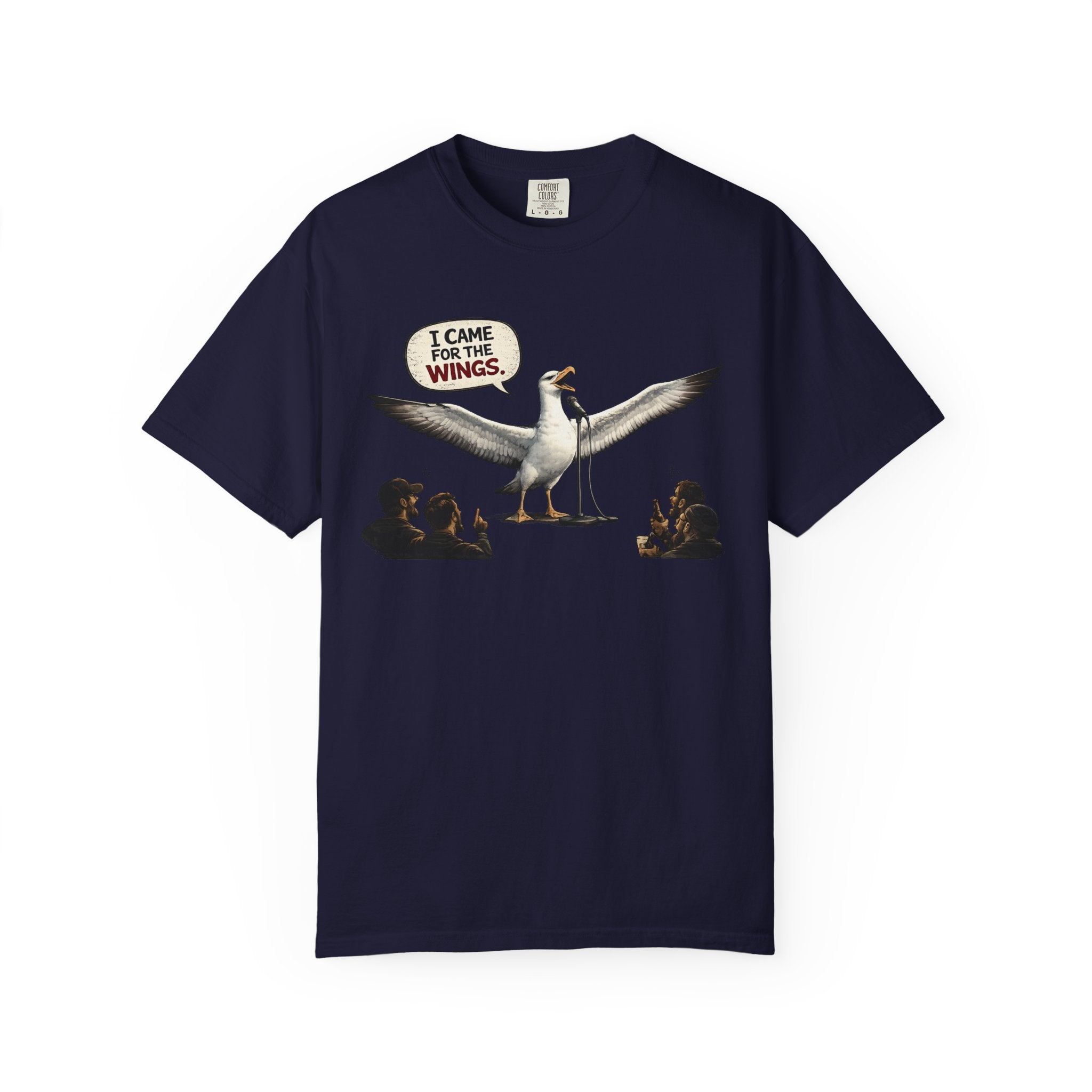 Albatross stand up Tee — "I Came For The Wings" Graphic T-Shirt