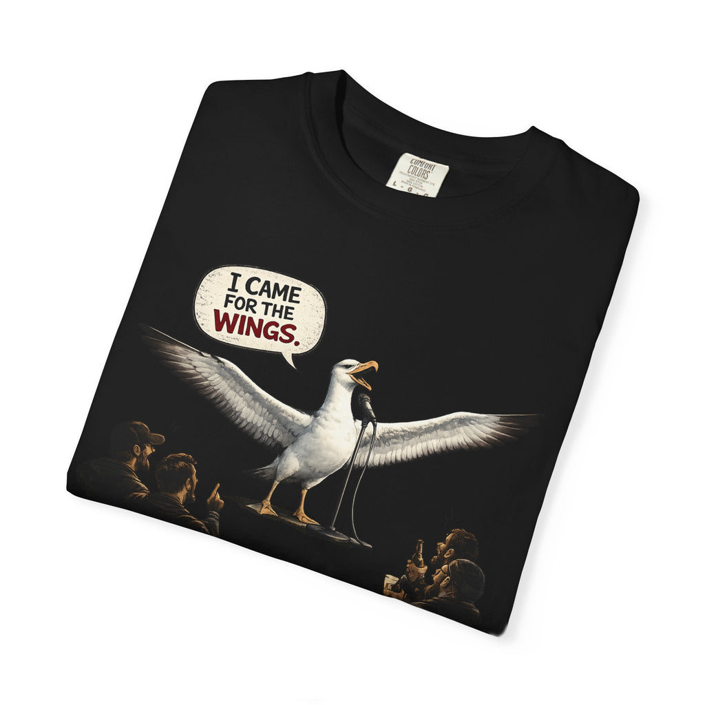 Albatross stand up Tee — "I Came For The Wings" Graphic T-Shirt