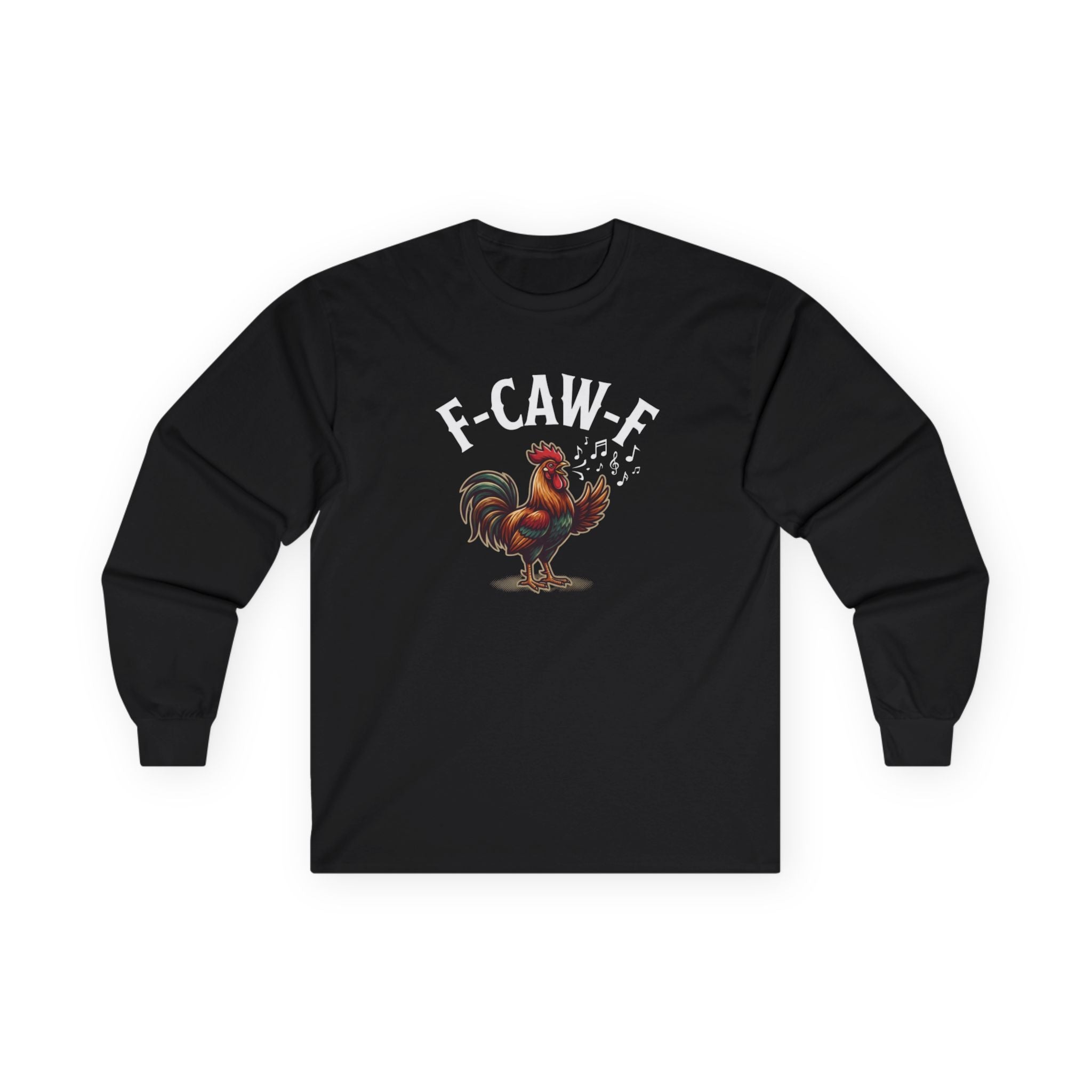 Rooster 'F‑Caw‑F' Long Sleeve Tee — Funny Farm Chicken Shirt