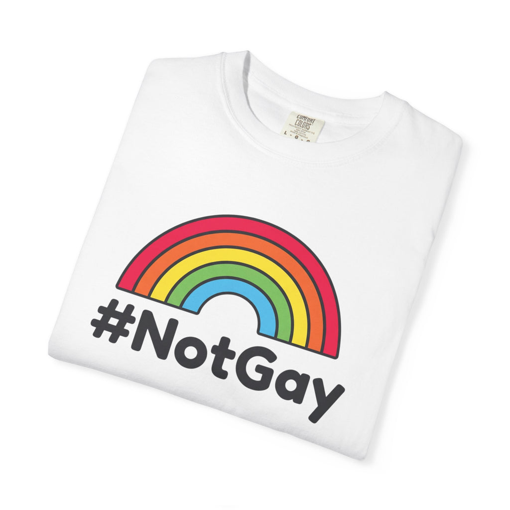 The “Not Gay” T-Shirt
