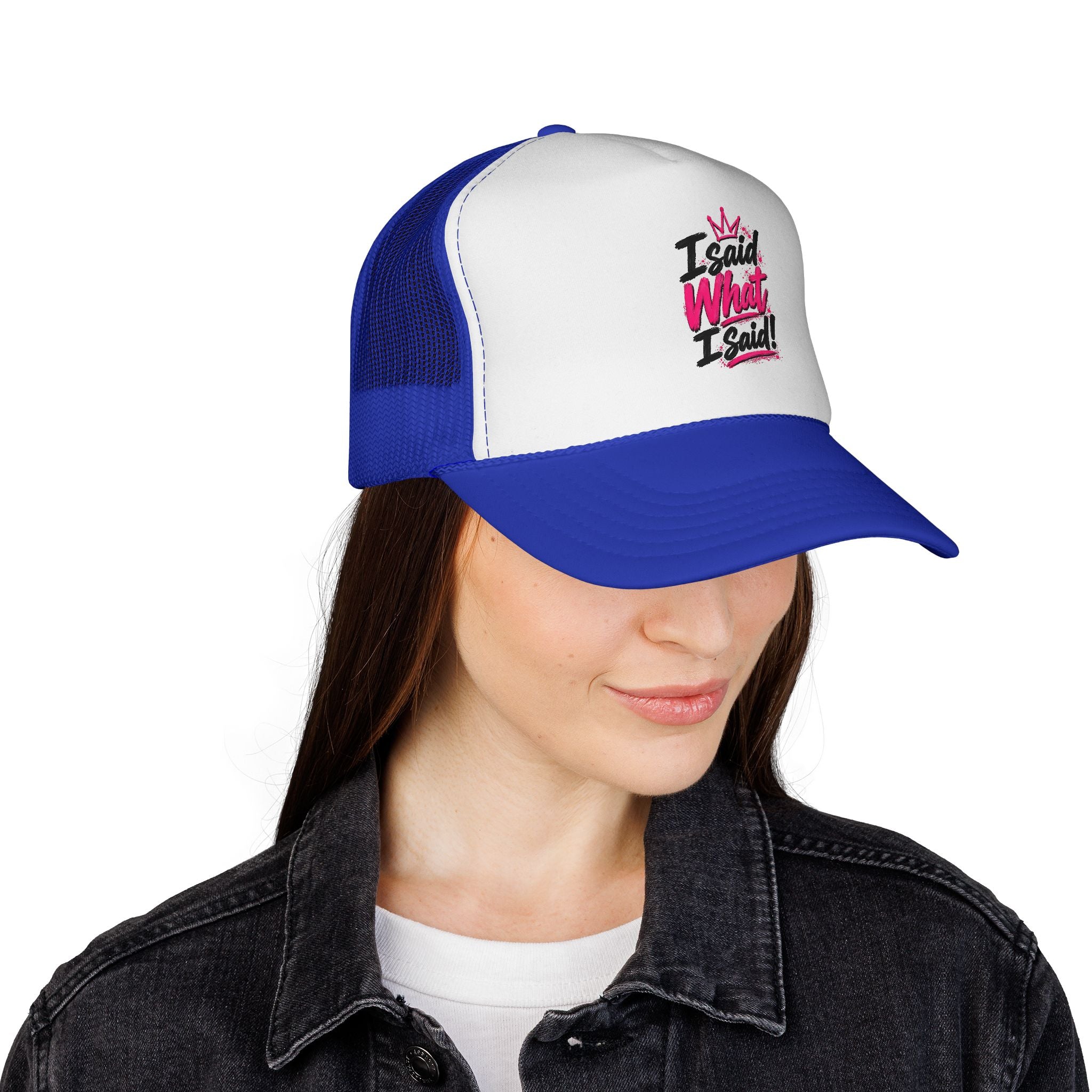 “I said What I Said” - Trucker Caps