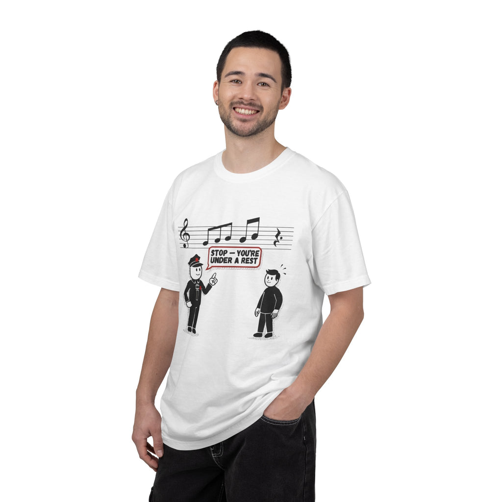 T-Shirt — 'Stop! You're Under a Rest' Music Pun Graphic Tee
