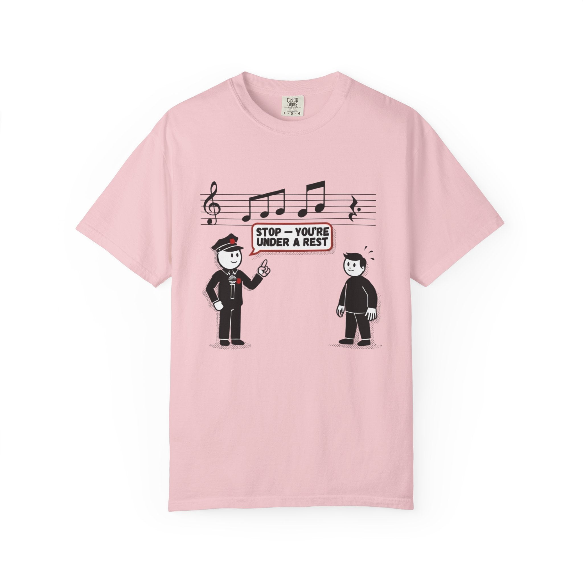 T-Shirt — 'Stop! You're Under a Rest' Music Pun Graphic Tee
