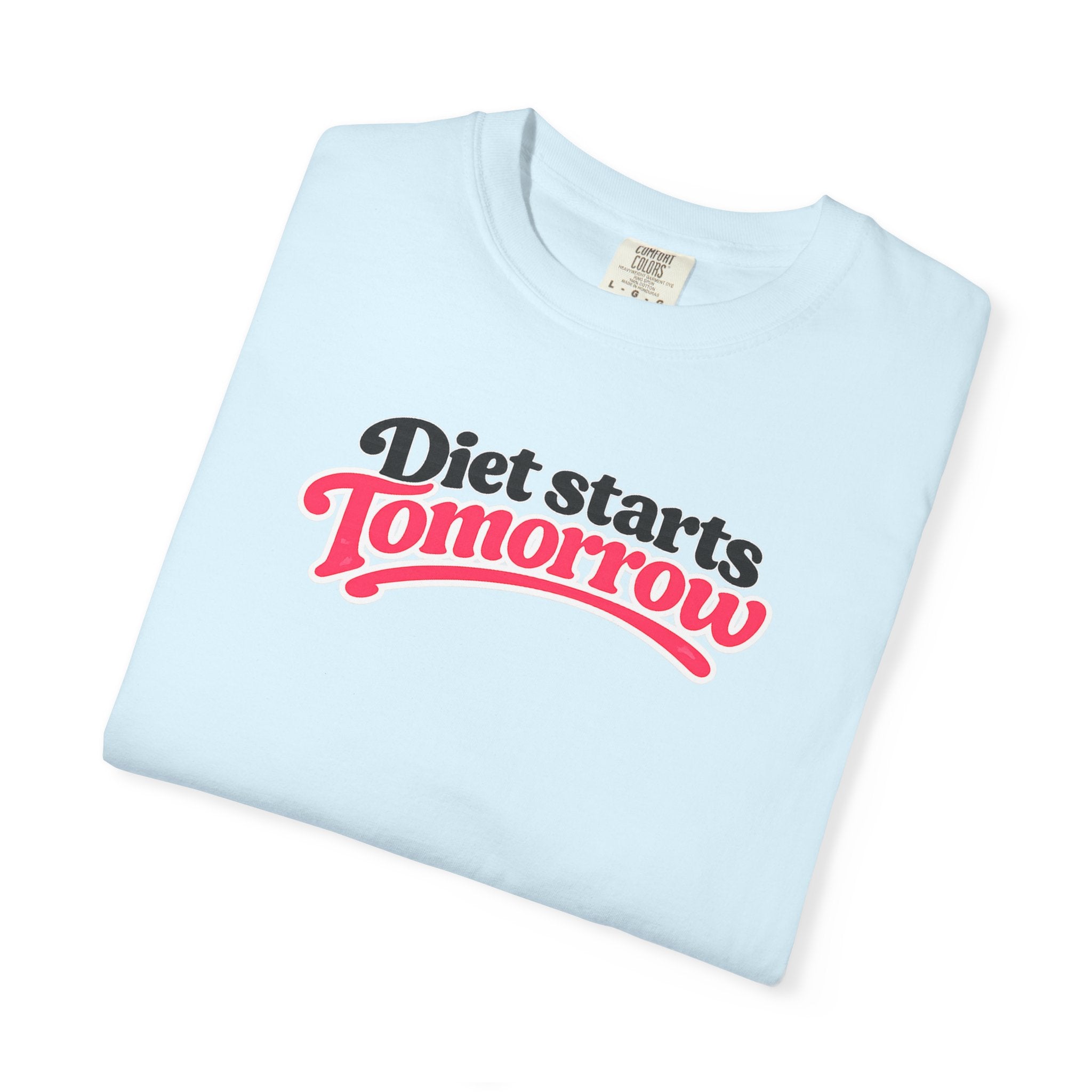Diet Starts Tomorrow T-Shirt — Funny Fitness & Food Humor Tee