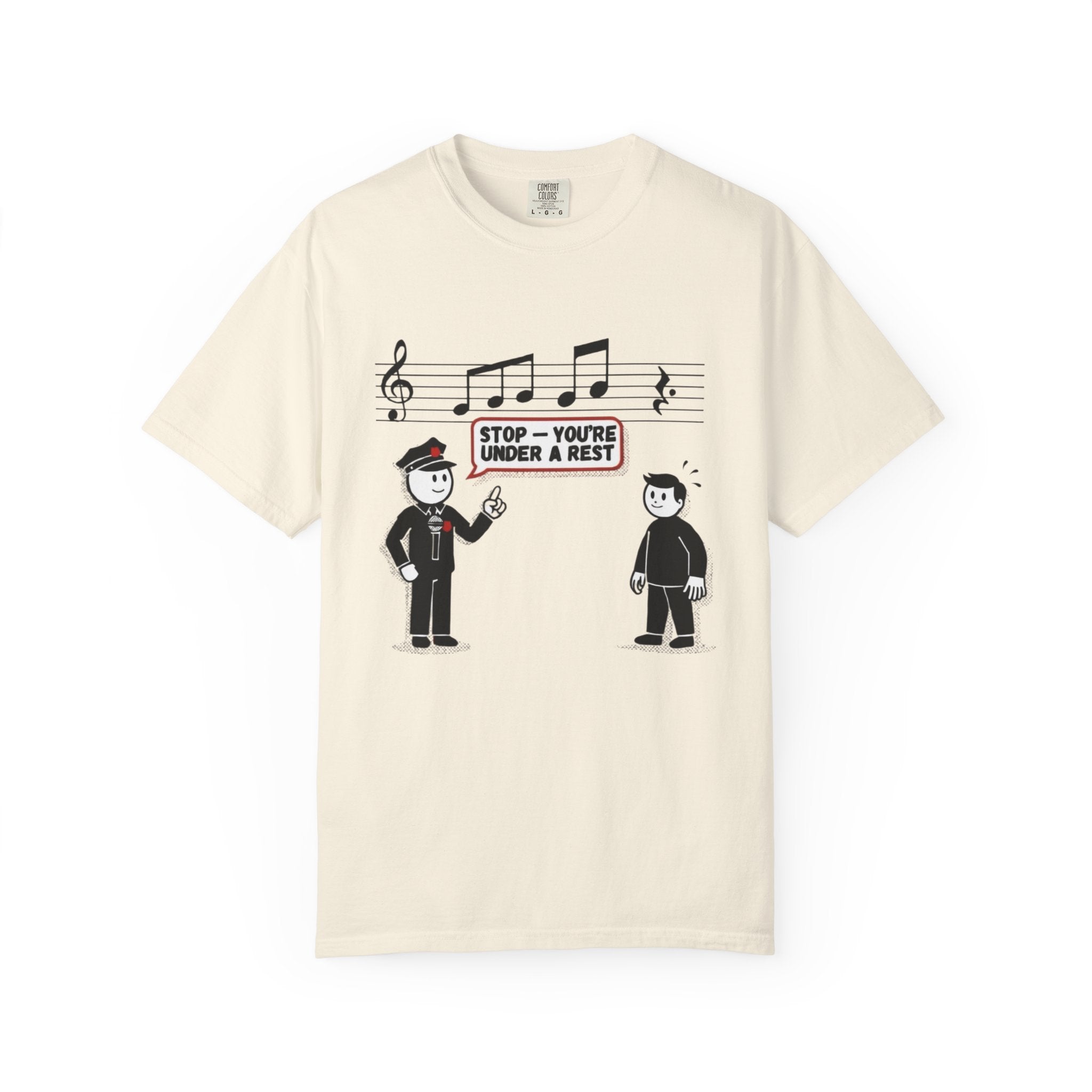T-Shirt — 'Stop! You're Under a Rest' Music Pun Graphic Tee