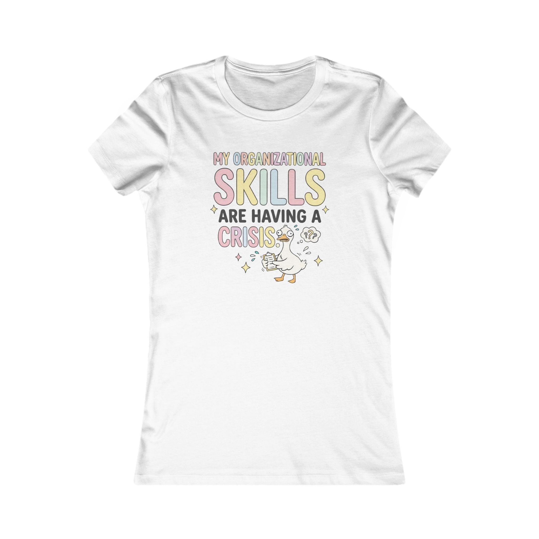Women's Tee — "My Organizational Skills Are Having a Crisis" Cute Chicken Graphic