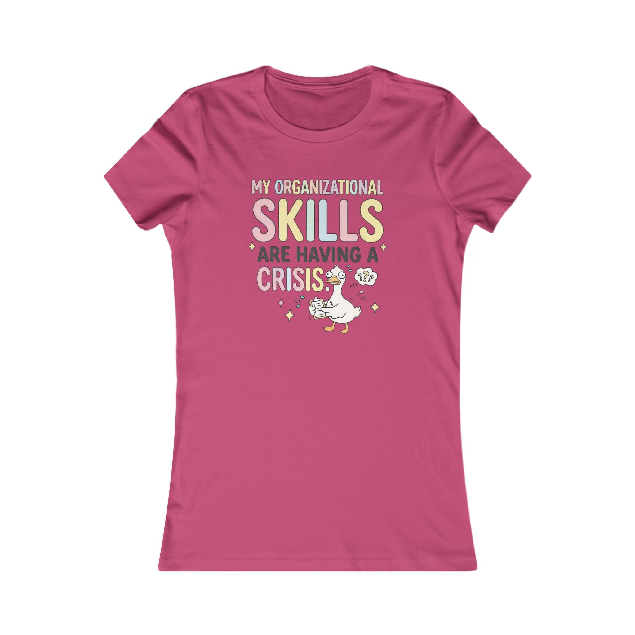 Women's Tee — "My Organizational Skills Are Having a Crisis" Cute Chicken Graphic