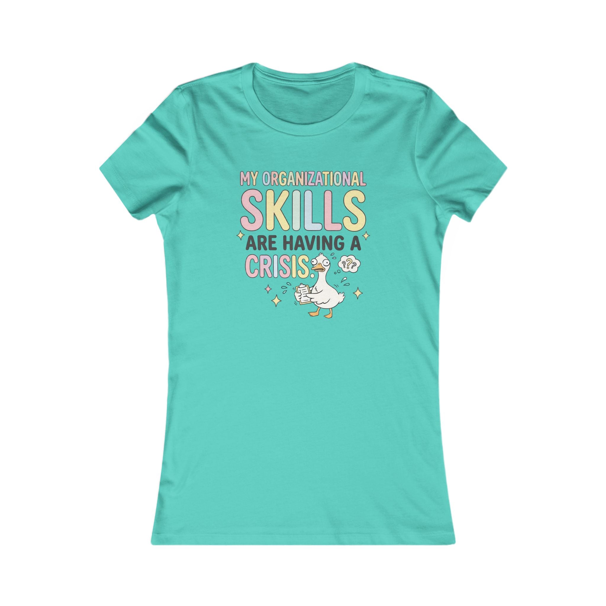 Women's Tee — "My Organizational Skills Are Having a Crisis" Cute Chicken Graphic