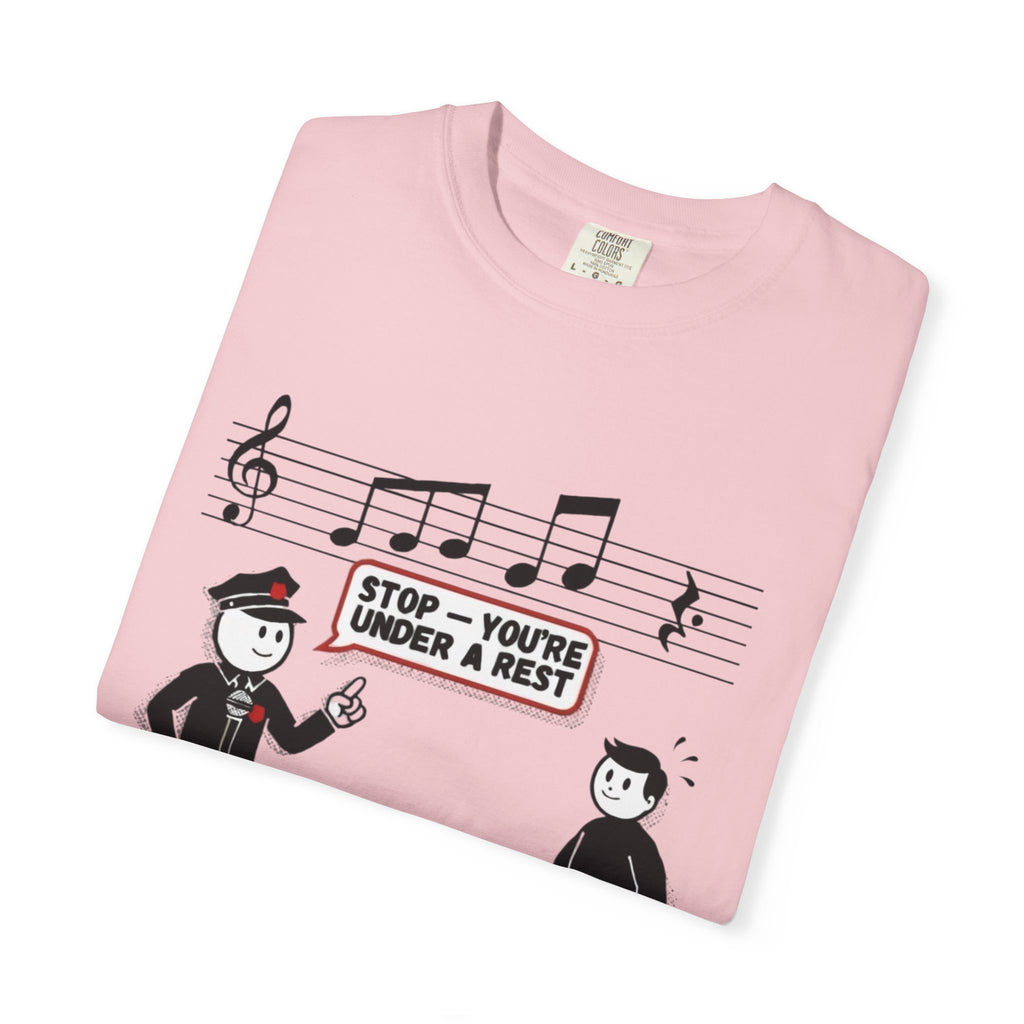 T-Shirt — 'Stop! You're Under a Rest' Music Pun Graphic Tee