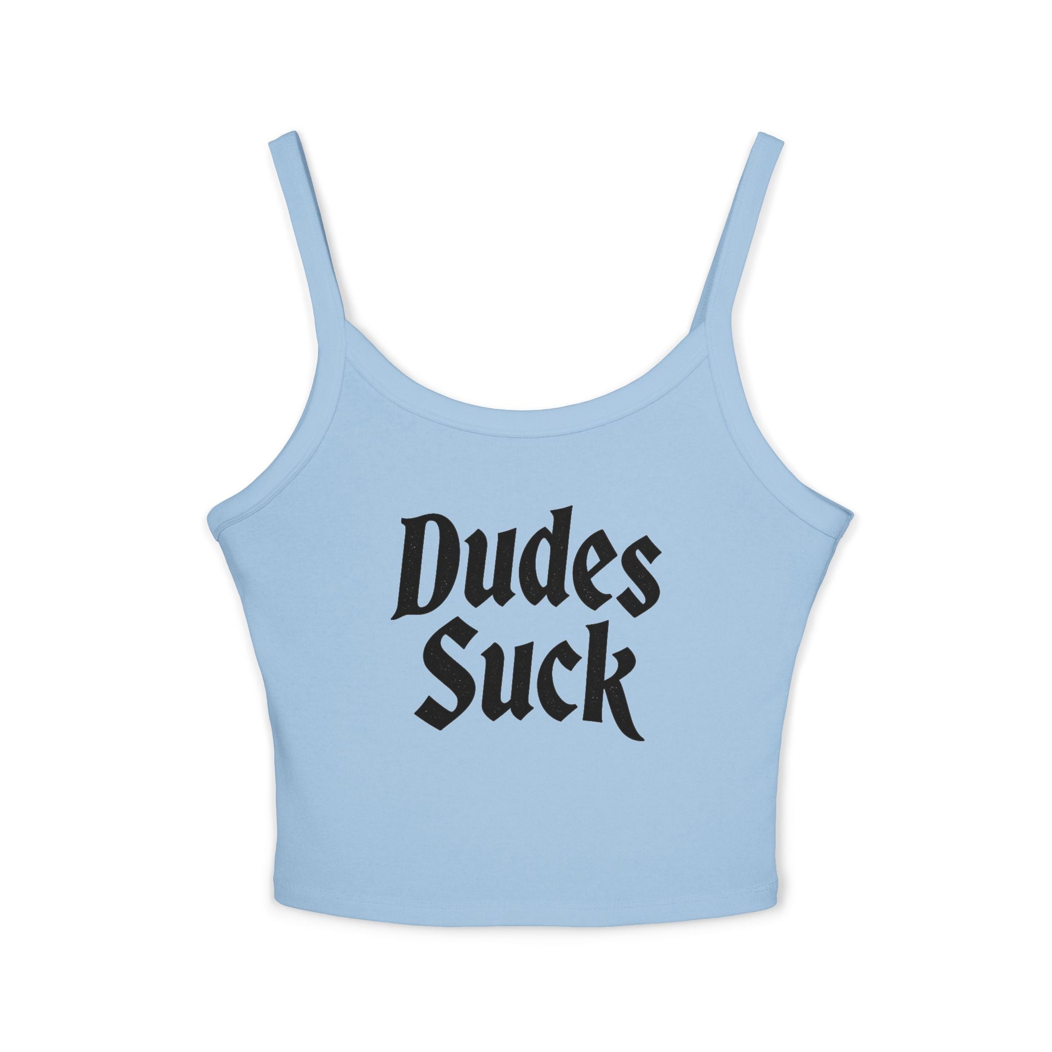 Dudes Suck Spaghetti Strap Tank Top — Funny Feminist Graphic Crop