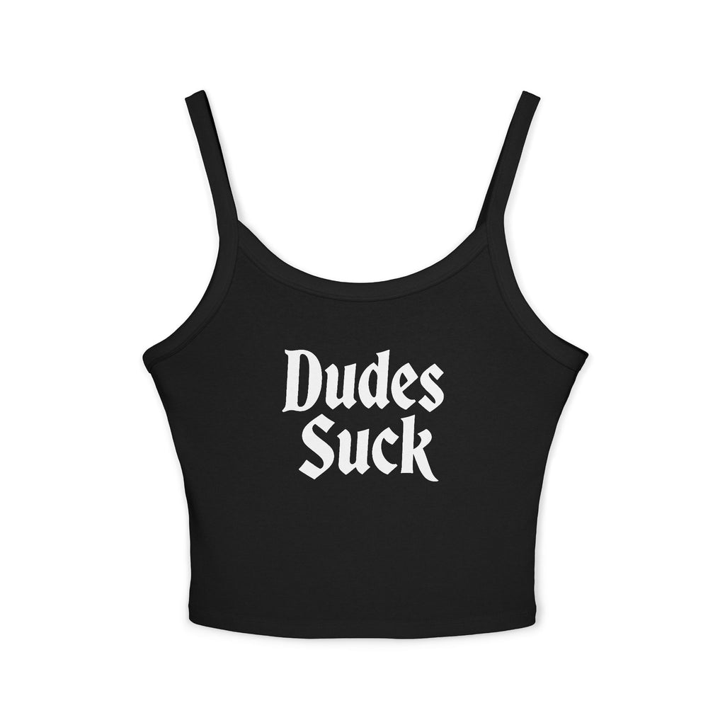 Dudes Suck Spaghetti Strap Tank Top — Funny Feminist Graphic Crop