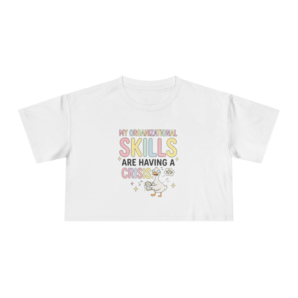 Crop Tee — "My Organizational Skills Are Having a Crisis" Cute Pastel Graphic