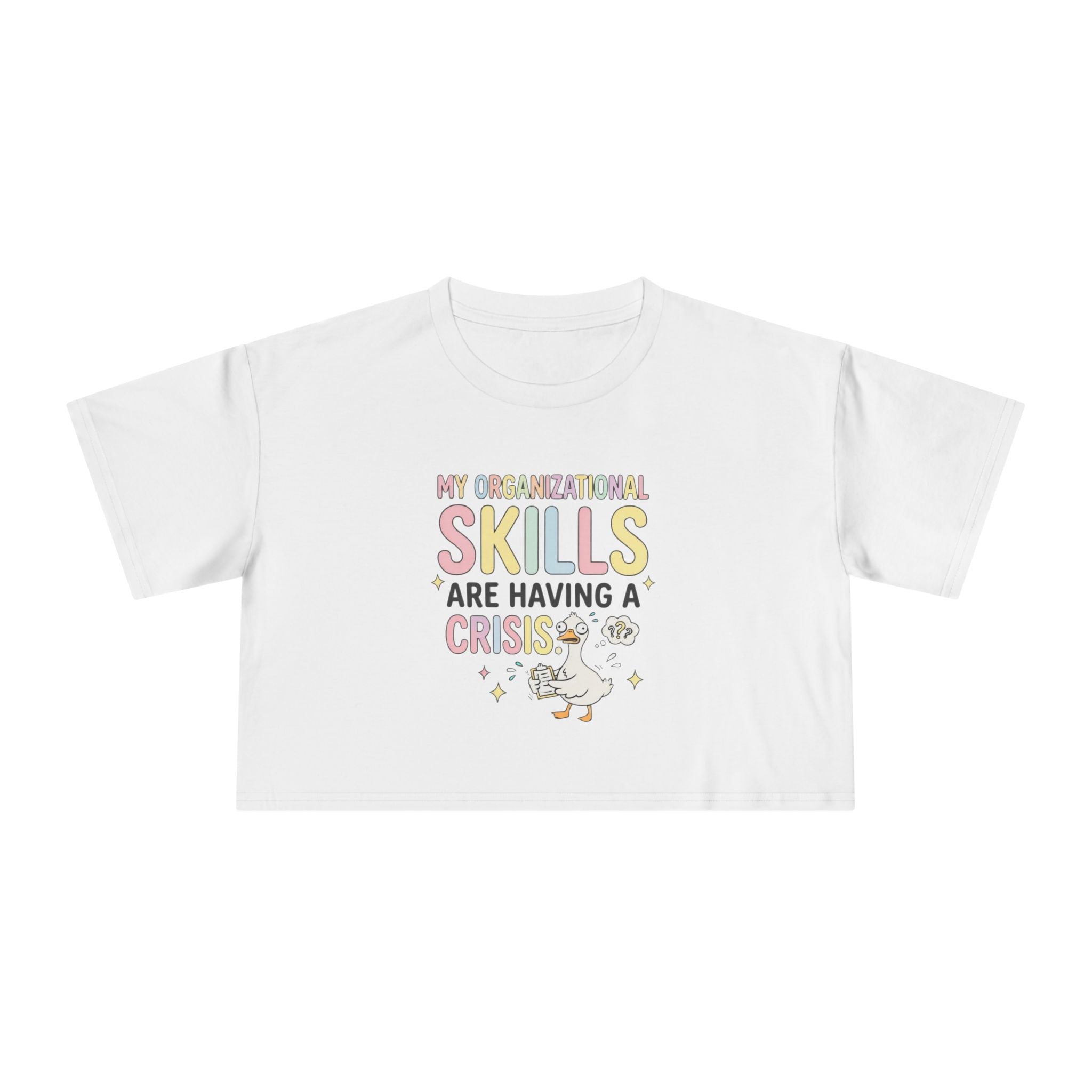 Crop Tee — "My Organizational Skills Are Having a Crisis" Cute Pastel Graphic