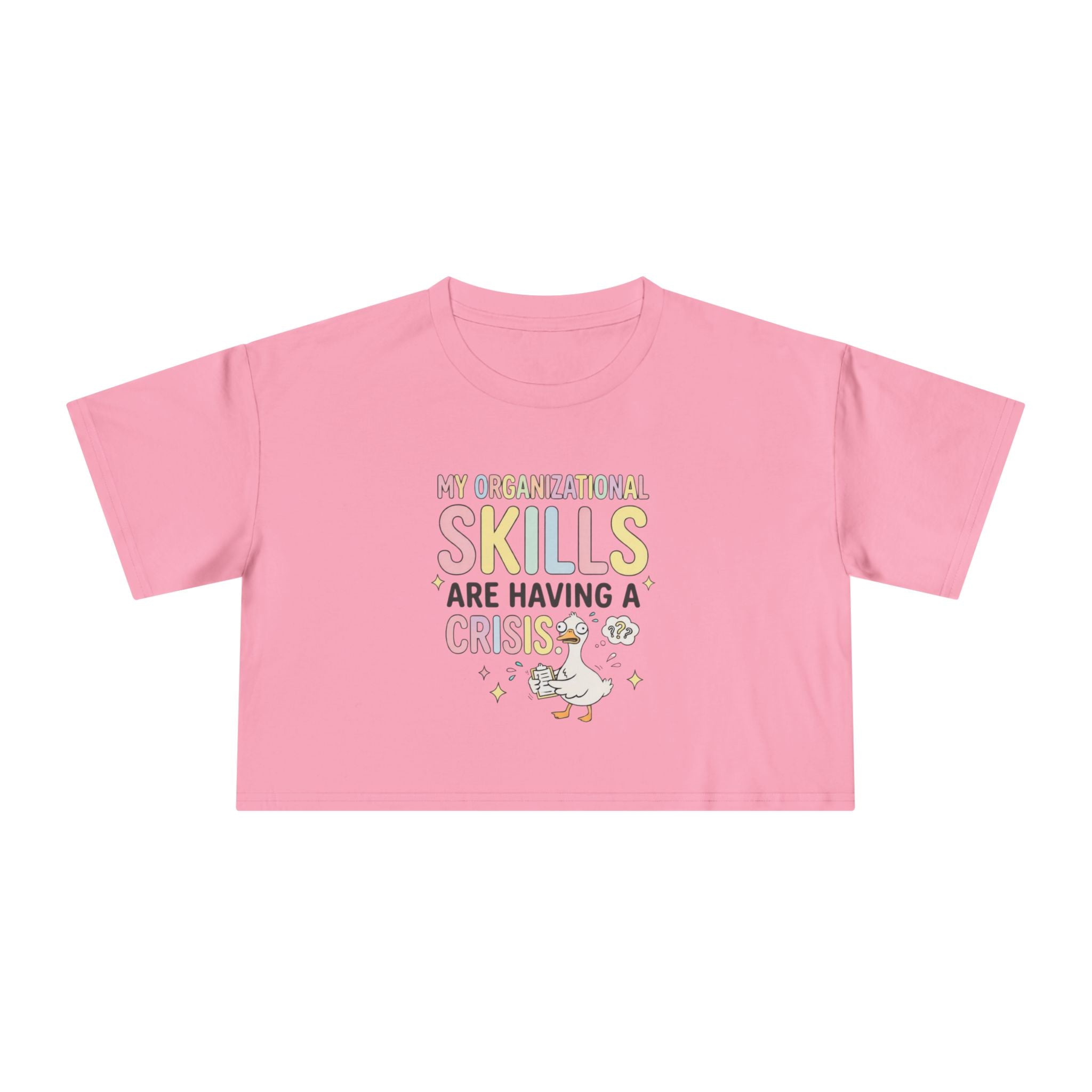Crop Tee — "My Organizational Skills Are Having a Crisis" Cute Pastel Graphic
