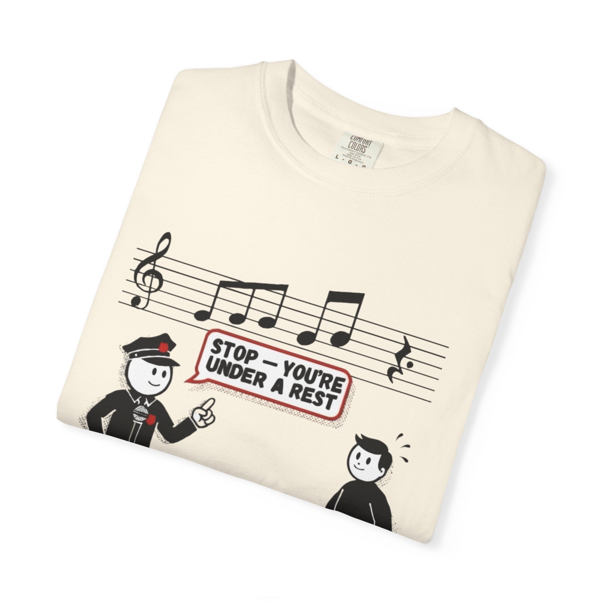 T-Shirt — 'Stop! You're Under a Rest' Music Pun Graphic Tee