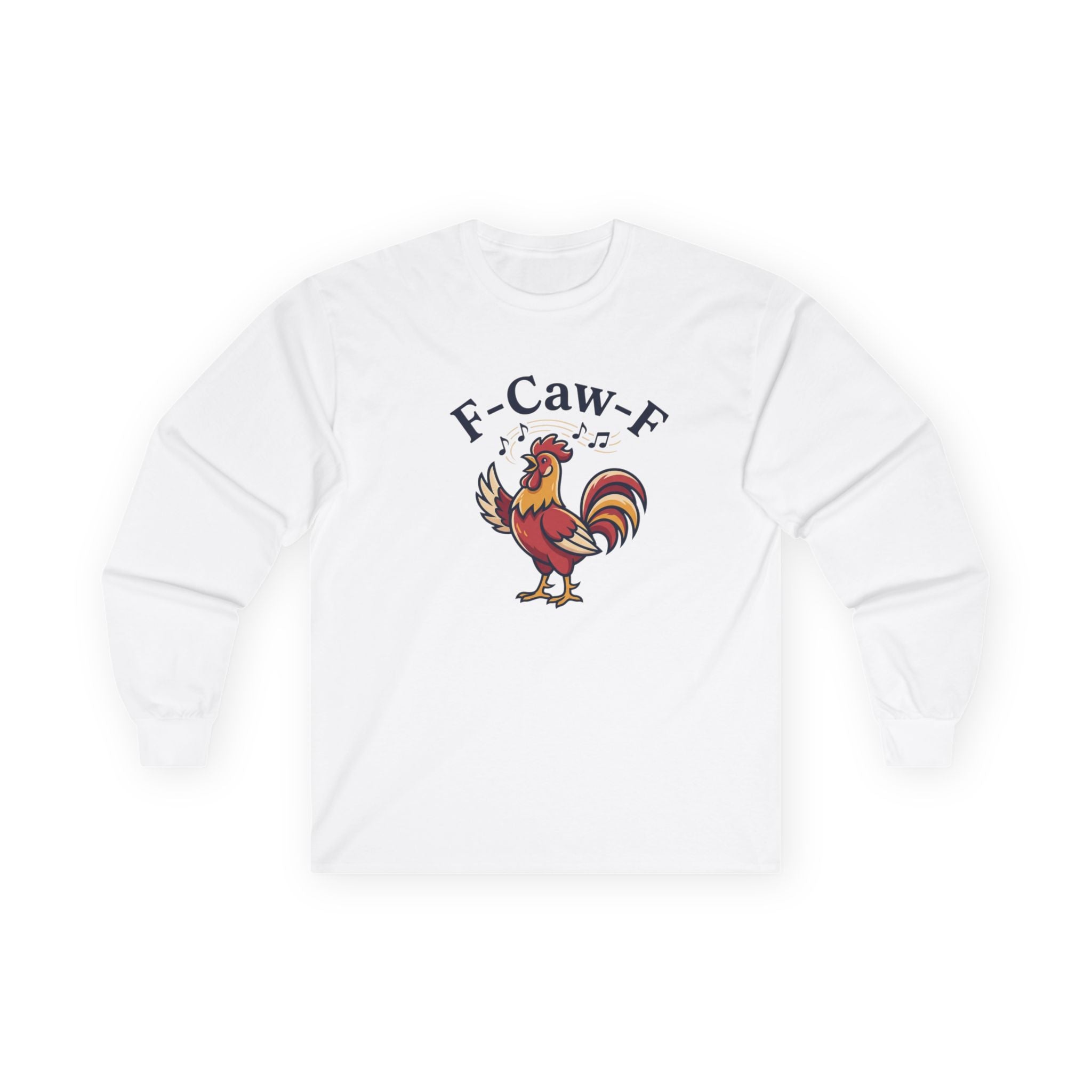 Rooster 'F‑Caw‑F' Long Sleeve Tee — Funny Farm Chicken Shirt
