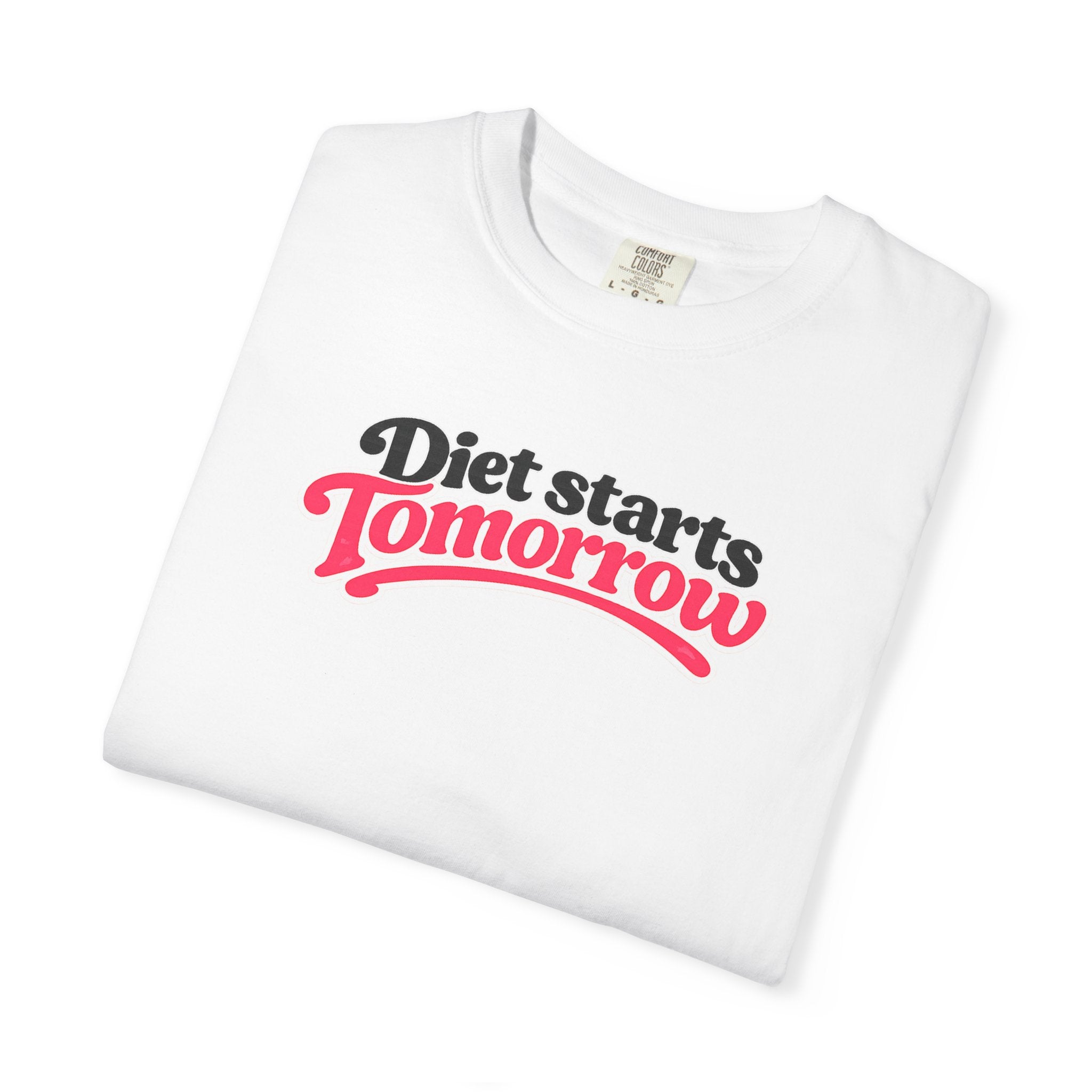 Diet Starts Tomorrow T-Shirt — Funny Fitness & Food Humor Tee