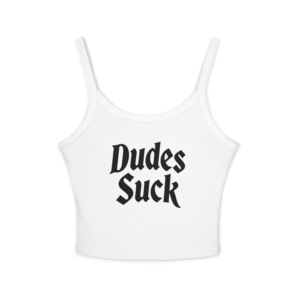 Dudes Suck Spaghetti Strap Tank Top — Funny Feminist Graphic Crop