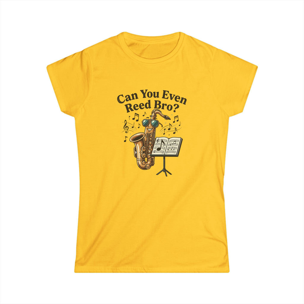 Womens "Can you even reed bro" shirt