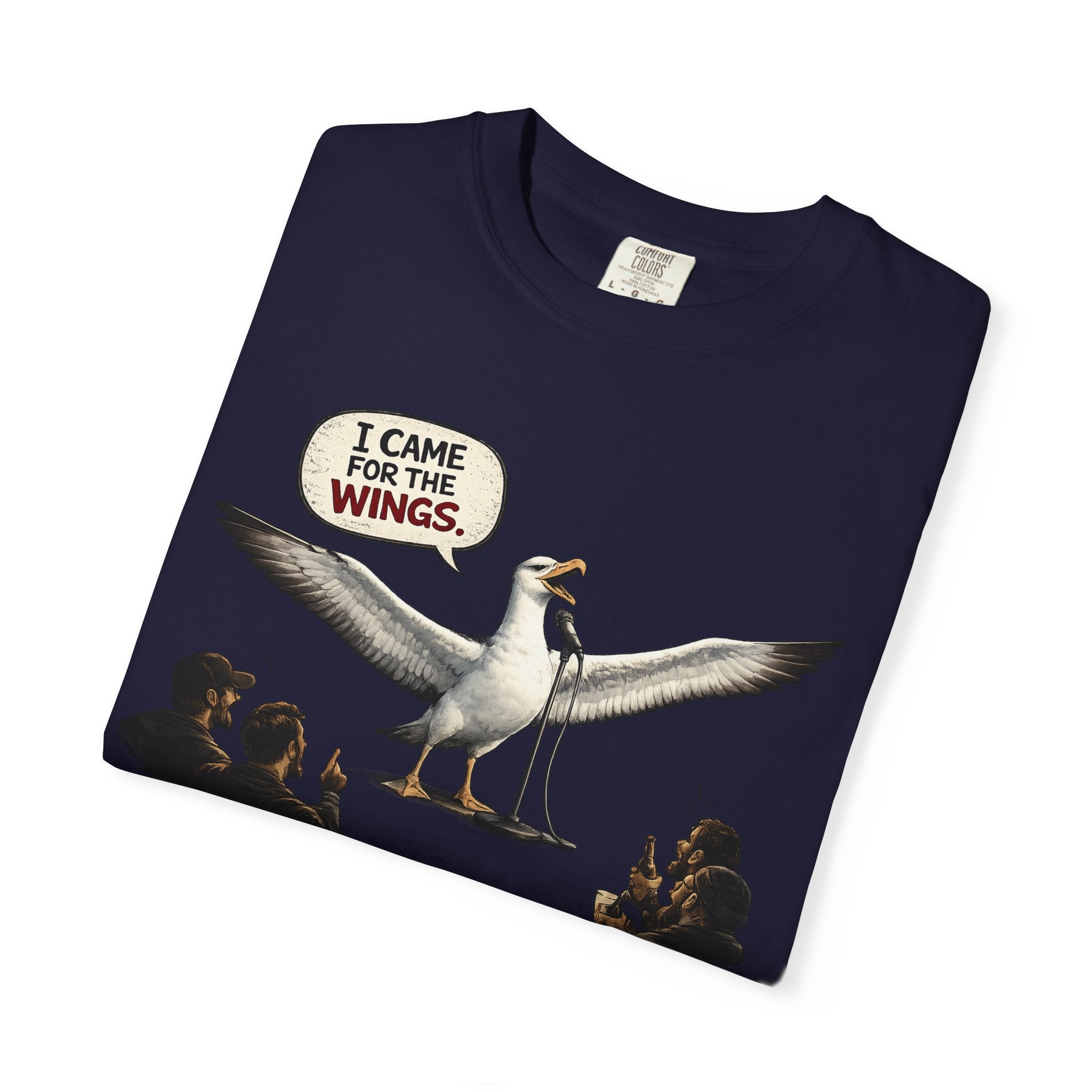 Albatross stand up Tee — "I Came For The Wings" Graphic T-Shirt